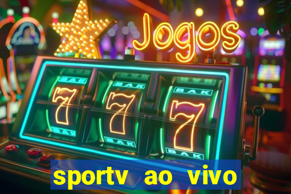 sportv ao vivo multi multicanal